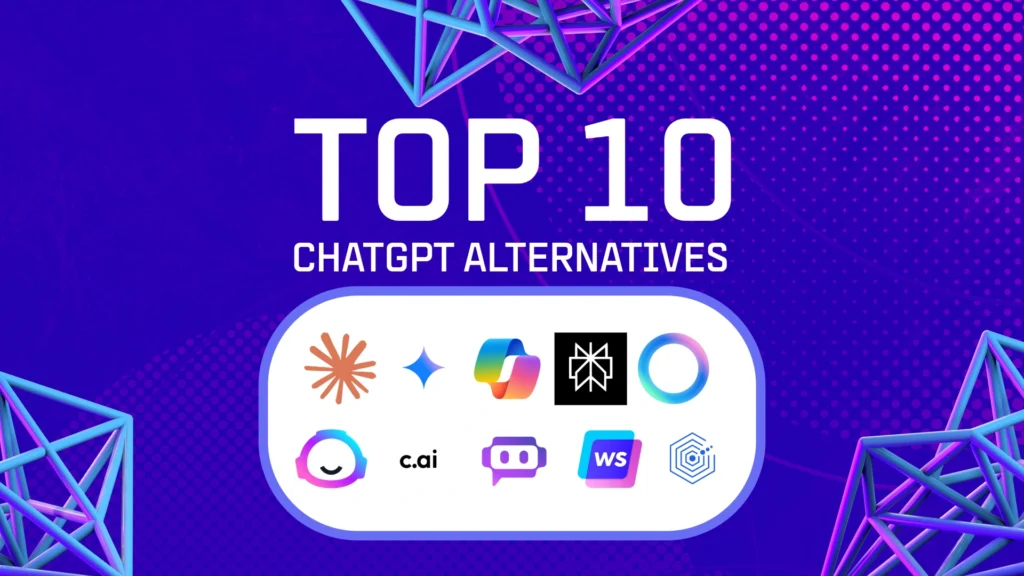 10 Best ChatGPT Alternatives You Should Try