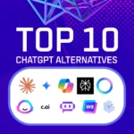 10 Best ChatGPT Alternatives You Should Try