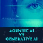 Agentic AI Vs Generative AI with use cases